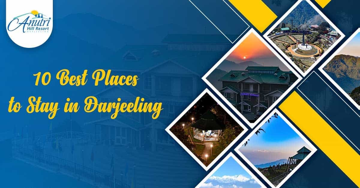 10 Best Places to Stay in Darjeeling