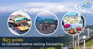 Key points to consider before visiting Darjeeling