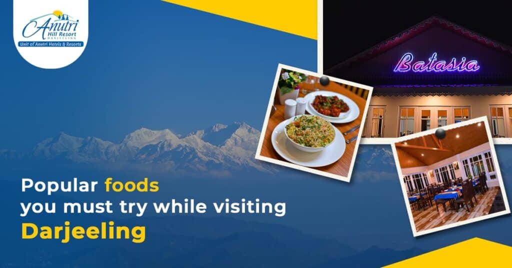 Popular foods you must try while visiting Darjeeling