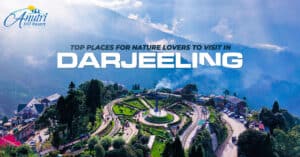 Top places for nature lovers to visit in Darjeeling